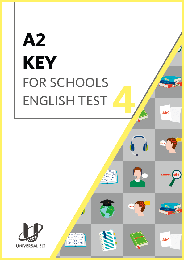 A2 KEY FOR SCHOOLS ENGLISH TEST 4