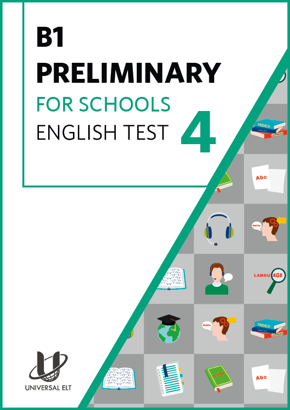 B1 PRELIMINARY FOR SCHOOLS ENGLISH TEST 4