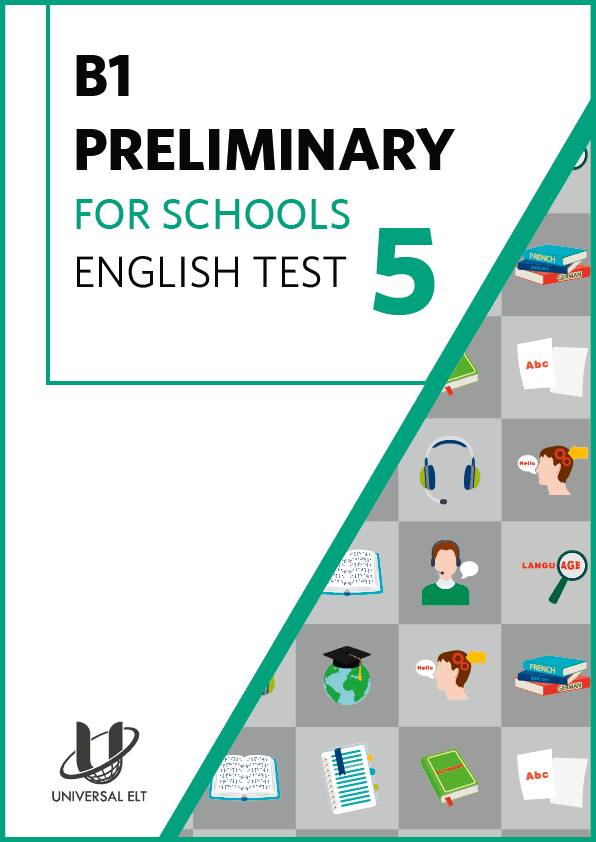 B1 PRELIMINARY FOR SCHOOLS ENGLISH TEST 5