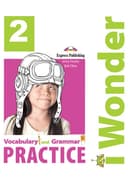 I WONDER 2 VOCABULARY & GRAMMAR PRACTICE