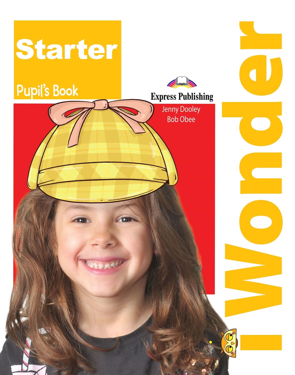 I WONDER STARTER PUPILS BOOK WITH IEBOOK CODE