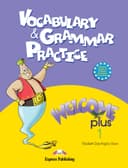 WELCOME PLUS 1 VOCABULARY & GRAMMAR PRACTICE