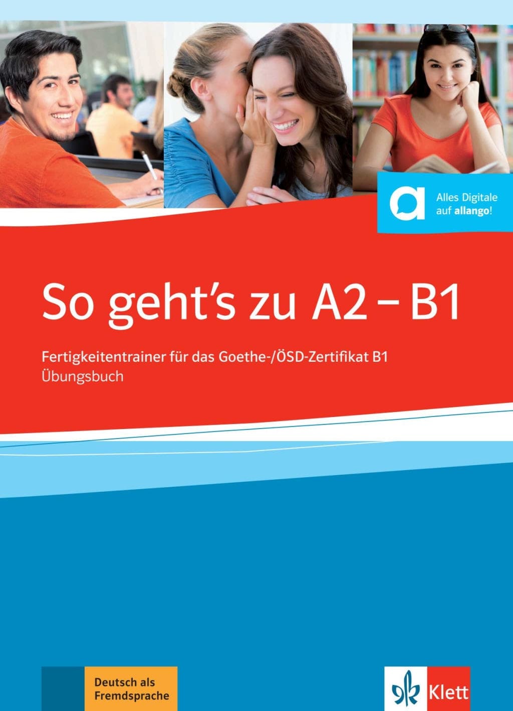 SO GEHT'S ZU A2-B1 ÜBUNGSBUCH