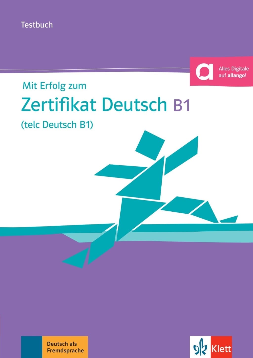 MIT ERFOLG ZUM ZERTIFIKAT DT.TELC B1 TESTBUCH