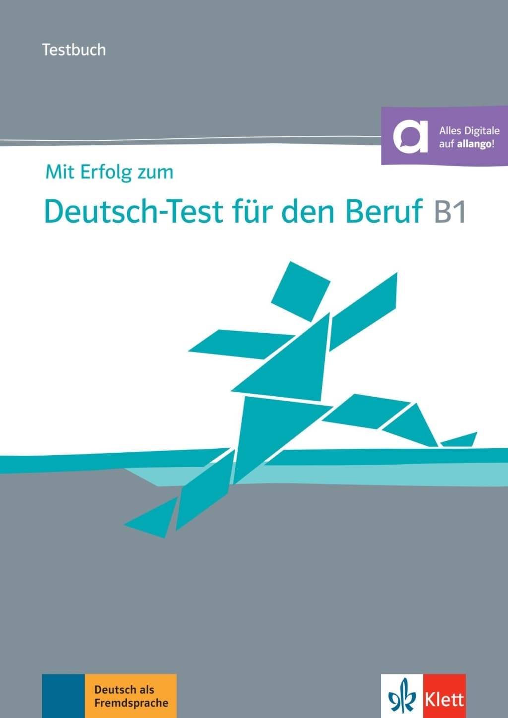 MIT ERFOLG ZUM DTSCH TEST F.D BERUF B1 , TESTBUCH