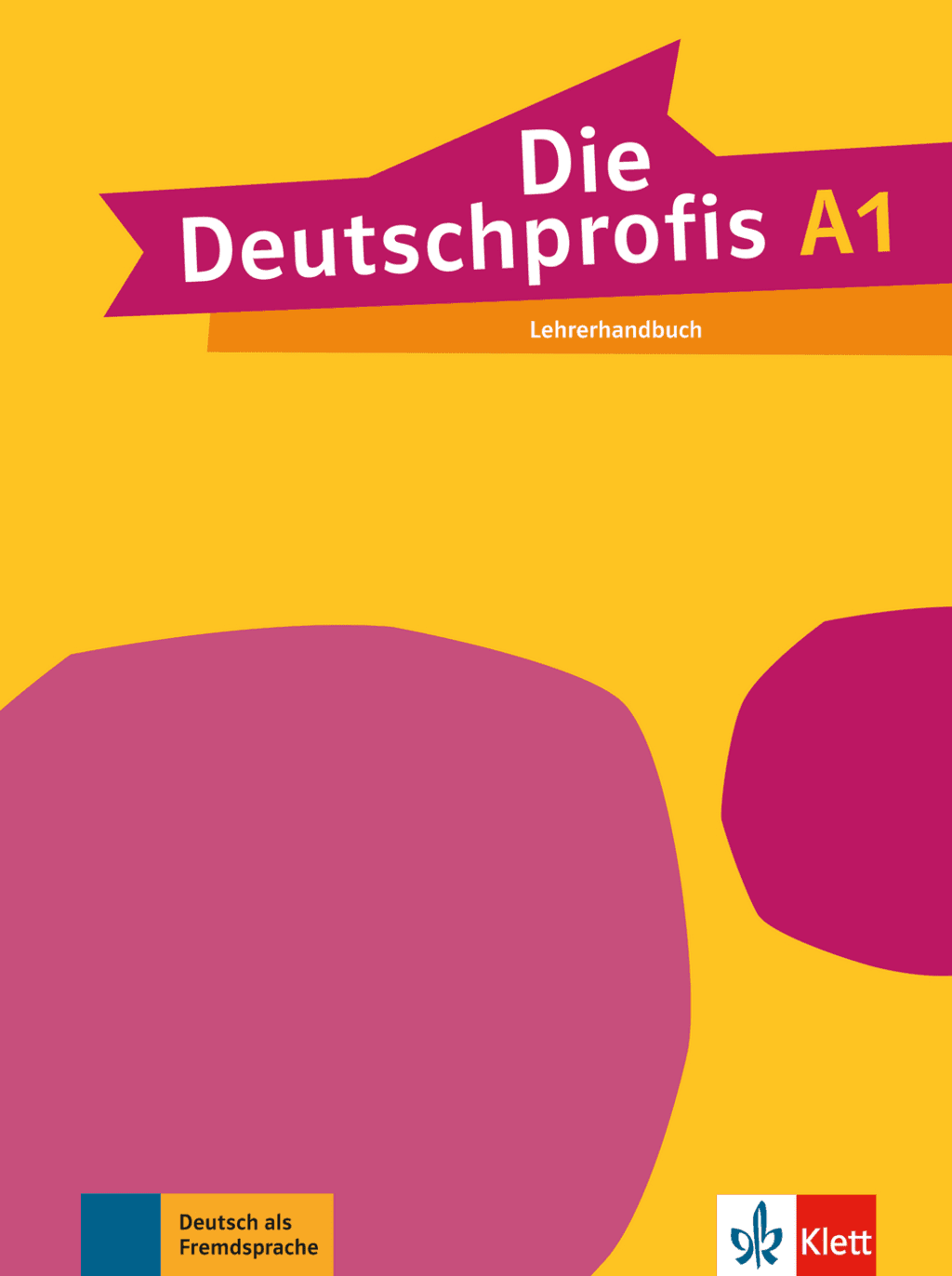 DIE DEUTSCHPROFIS A1 LEHRERHANDBUCH