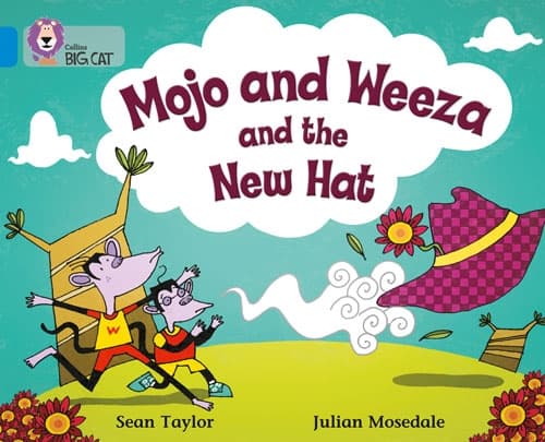COLLINS BIG CAT MOJO AND WEEZA AND THE NEW HAT BLU
