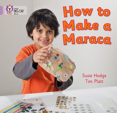 COLLINS BIG CAT HOW TO MAKE A MARACA!