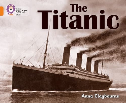 COLLINS BIG CAT THE TITANIC