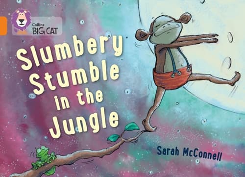 COLLINS BIG CAT SLUMBERY STUMBLE IN THE JUNGLE