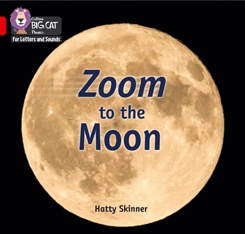 COLLINS BIG CAT ZOOM TO THE MOON