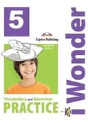I WONDER 5 VOCABULARY&GRAMMAR PRACTICE
