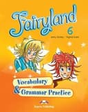 FAIRYLAND 6 VOCABULARY & GRAMMAR PRACTICE