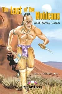 ELT LEVEL 2  THE LAST OF MOHICANS READER