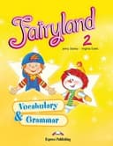 FAIRYLAND 2 VOCABULARY & GRAMMAR PRACTICE