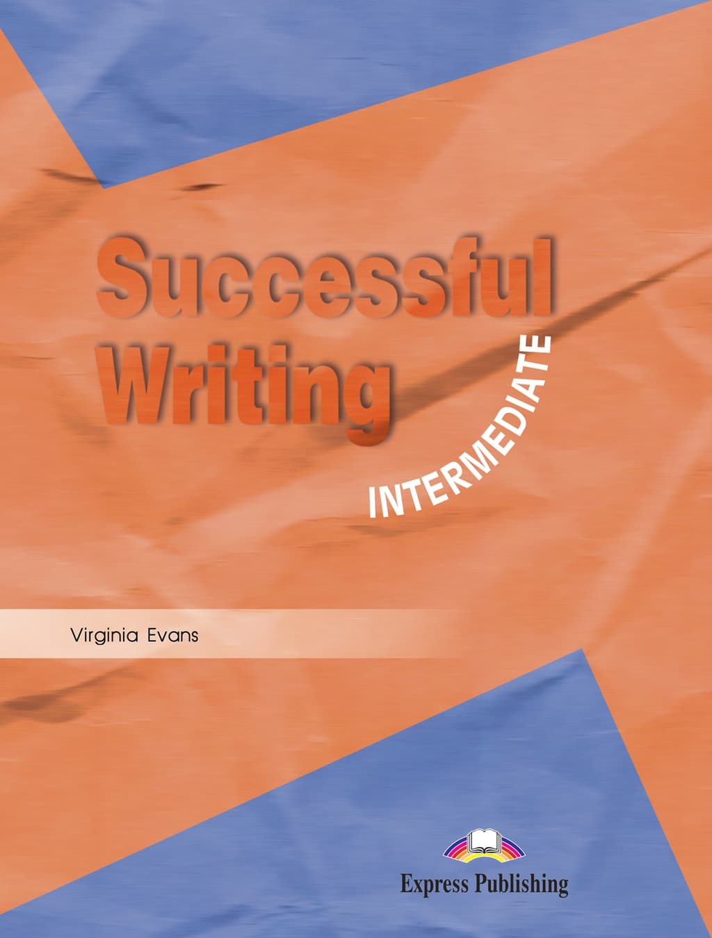 SUCCESSFUL WRITING INTERMEDIATE STUDENT'S BOOK