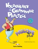 WELCOME PLUS 1 VOCABULARY & GRAMMAR PRACTICE