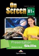 ON SCREEN B1+ PRESENTATION SKILLS STUDENTS BOOK