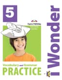 I WONDER 5 VOCABULARY&GRAMMAR PRACTICE
