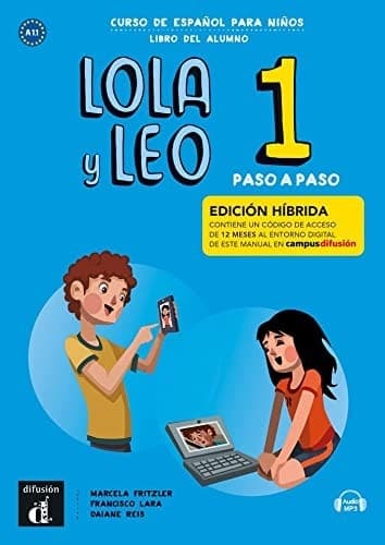 LOLA Y LEO PASO A PASO 1 ED. HIBRIDA ALUMNO