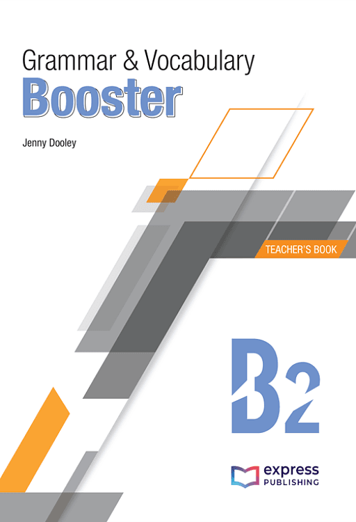 GRAMMAR&VOCABULARY BOOSTER B2 TEACHERS BOOK