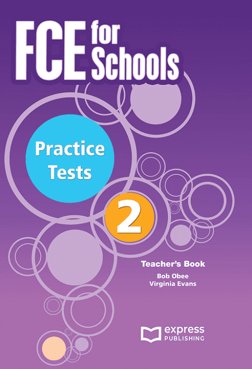 FCE FOR SCHOOLS PRACTICE TESTS TEACHER'S BOOK 2