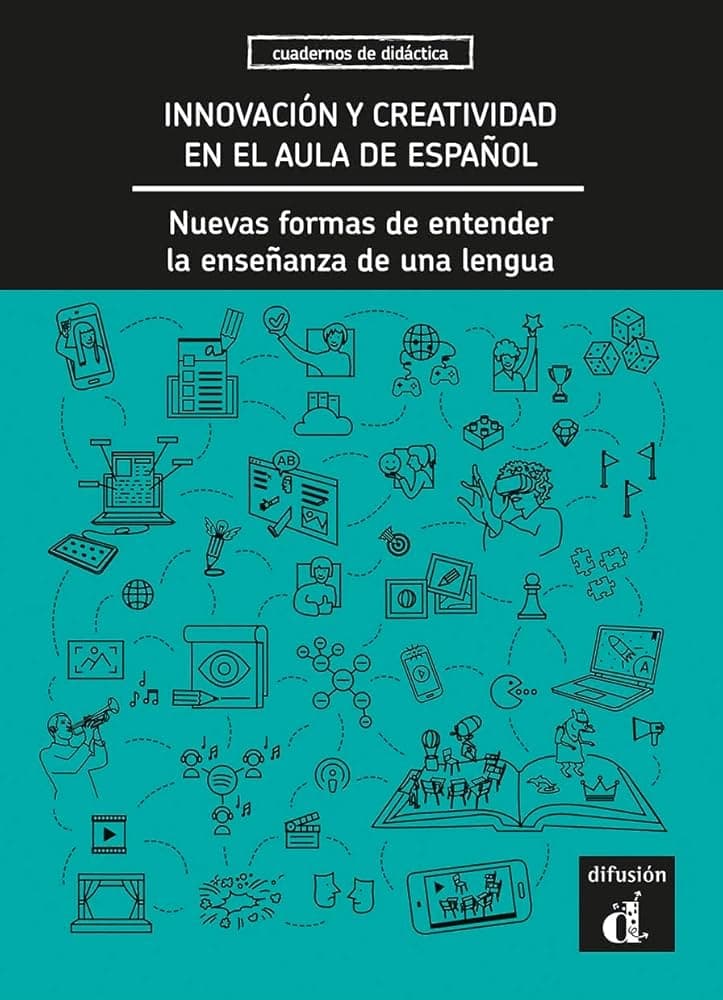 INNOVACION Y CREATIVIDAD EN EL AULA DE ESPANOL