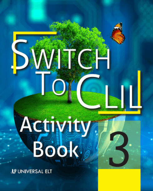 SWITCH TO CLIL 3 ACTIVITY BOOK