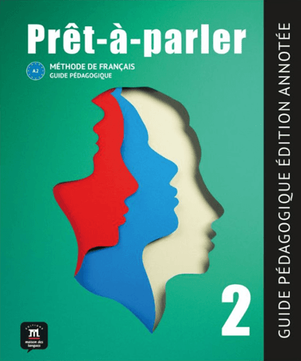 PRET A PARLER 2 GUIDE PEDAGOGIQUE - EDITION ANNOTE
