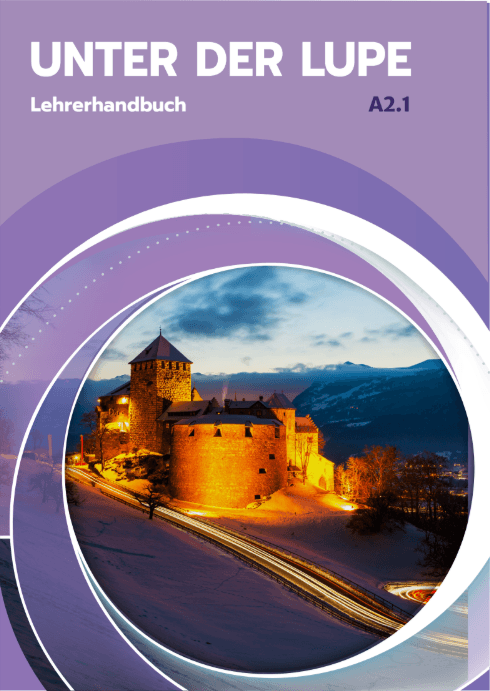 UNTER DER LUPE A2.1 TEACHERS BOOK