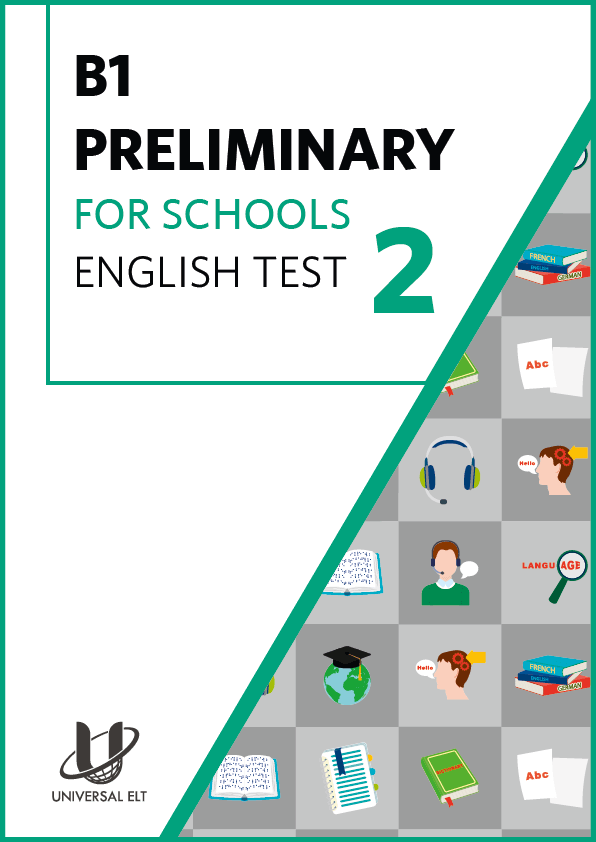 B1 PRELIMINARY FOR SCHOOLS ENGLISH TEST 2