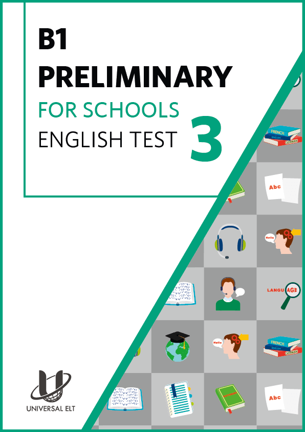 B1 PRELIMINARY FOR SCHOOLS ENGLISH TEST 3