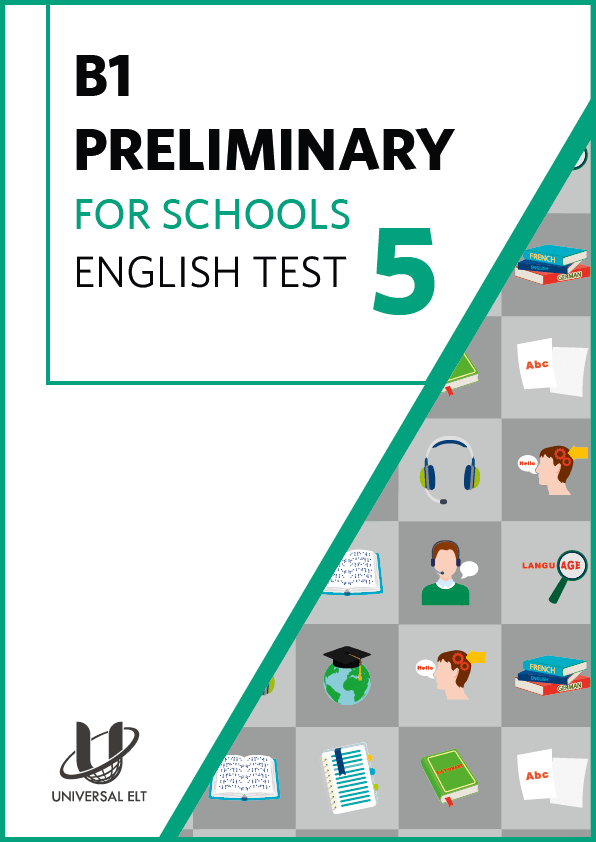 B1 PRELIMINARY FOR SCHOOLS ENGLISH TEST 5