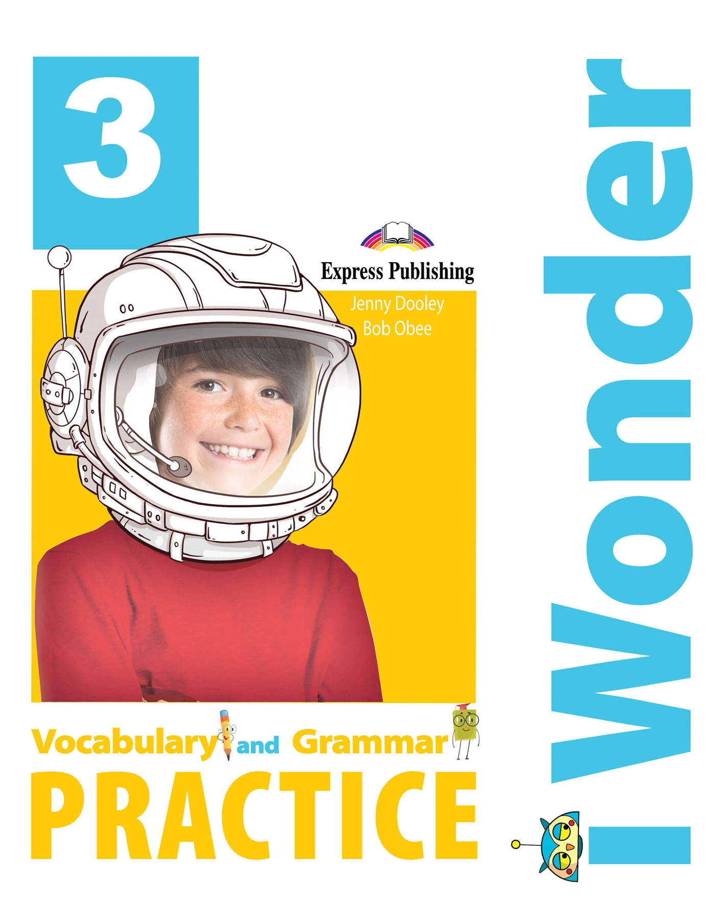 I WONDER 3 VOCABULARY & GRAMMAR PRACTICE