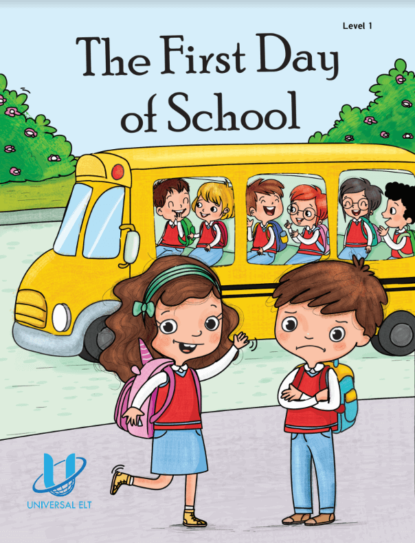 THE FIRST DAY OF SCHOOL (LEVEL 1)