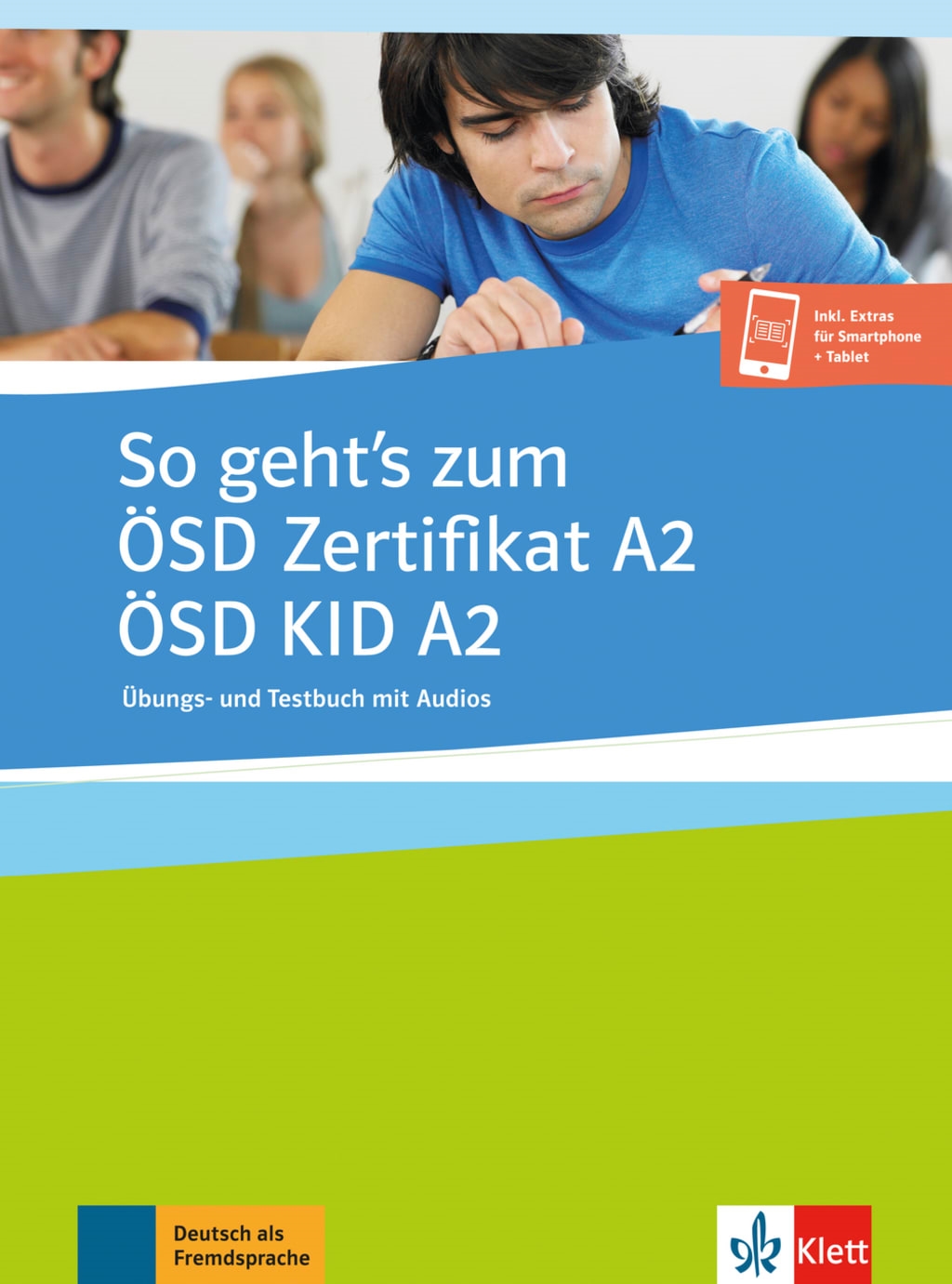 SO GEHT'S ÖSD ZERTIFIKAT A2/ÖSD KID A2, ÜBUNGS-/TE
