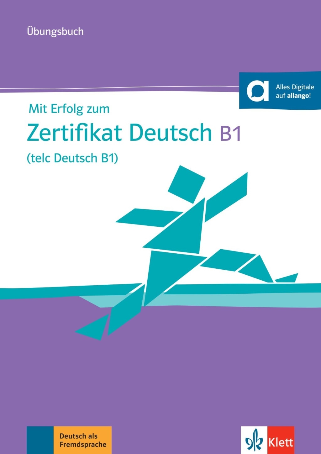 MIT ERFOLG ZUM ZERTIFIKAT DT.B1 TELC.ÜB