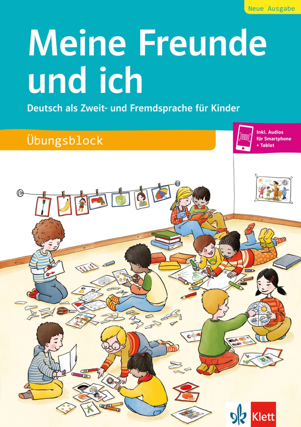 MEINE FREUNDE UND ICH NEUE AUSGABE - ÜBUNGSBLOCK