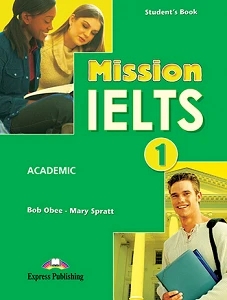 MISSION IELTS 1 STUDENT'S BOOK
