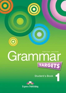 GRAMMAR TARGETS 1 STUDENT'S BOOK