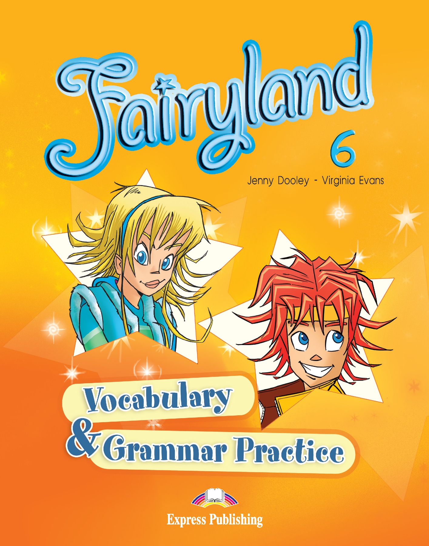 FAIRYLAND 6 VOCABULARY & GRAMMAR PRACTICE