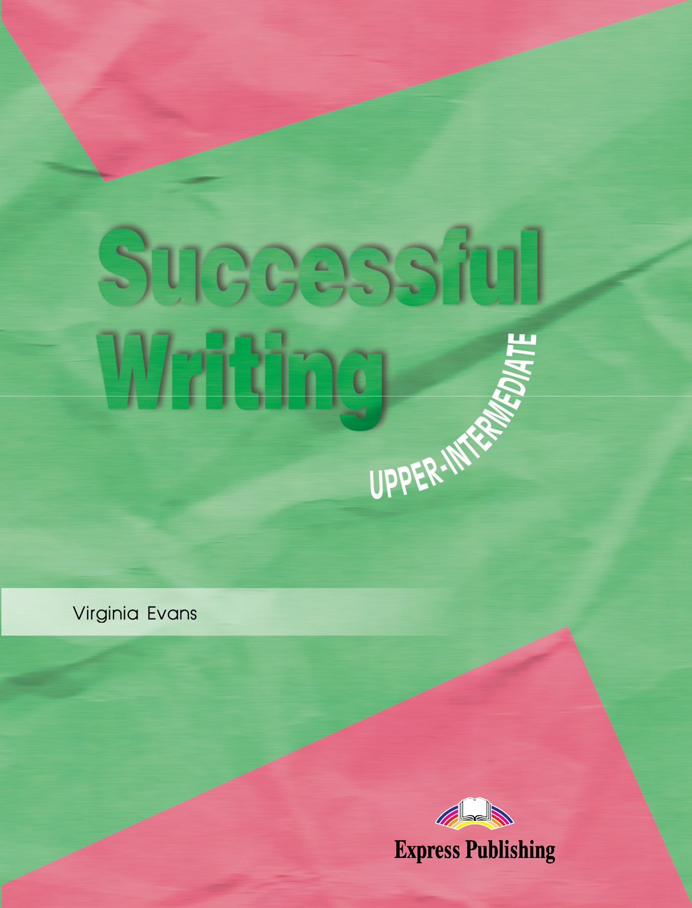 SUCCESSFUL WRITING UPPER-INT STUDENT'S BOOK