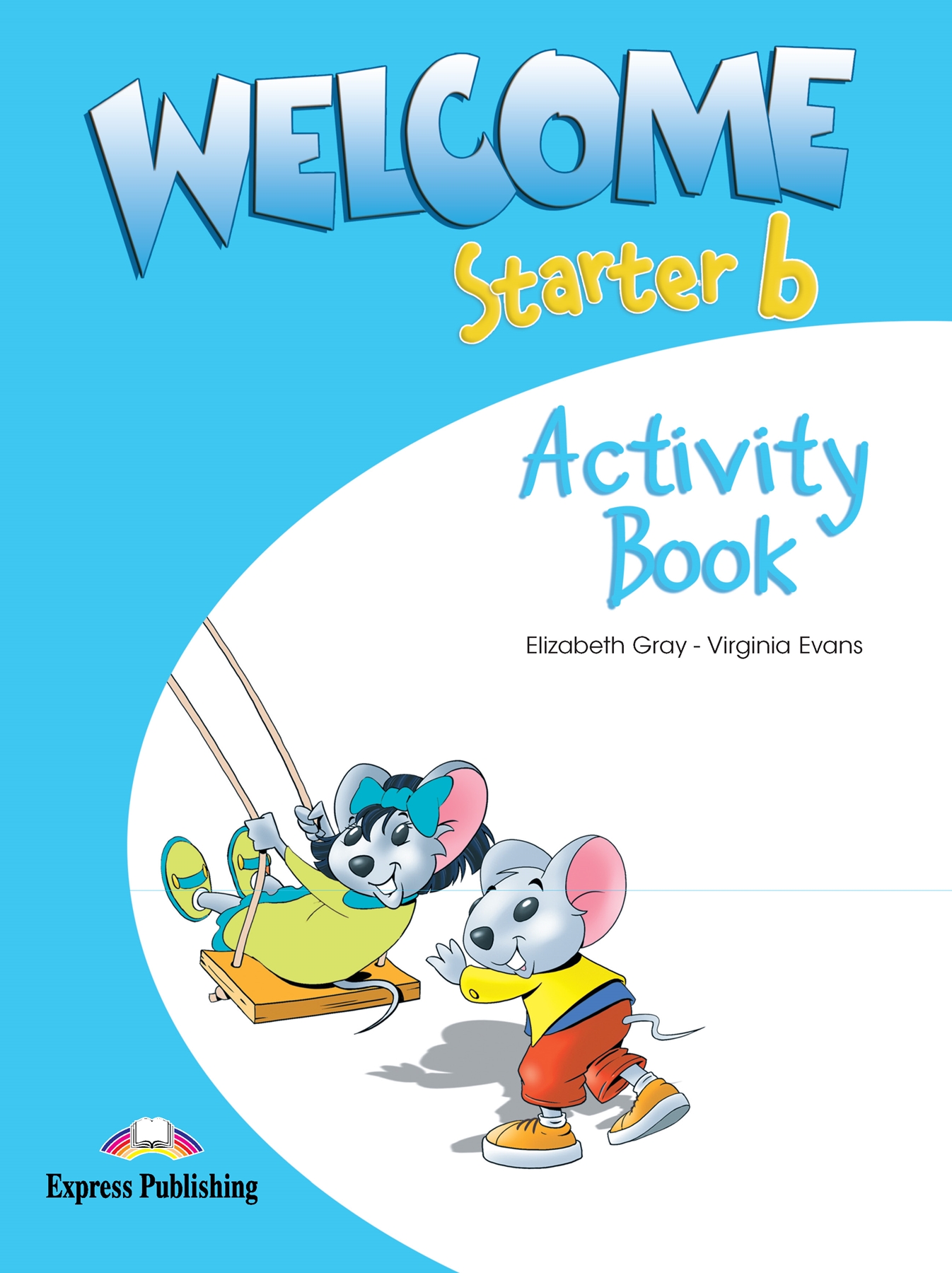 WELCOME STARTER B ACTIVITY BOOK