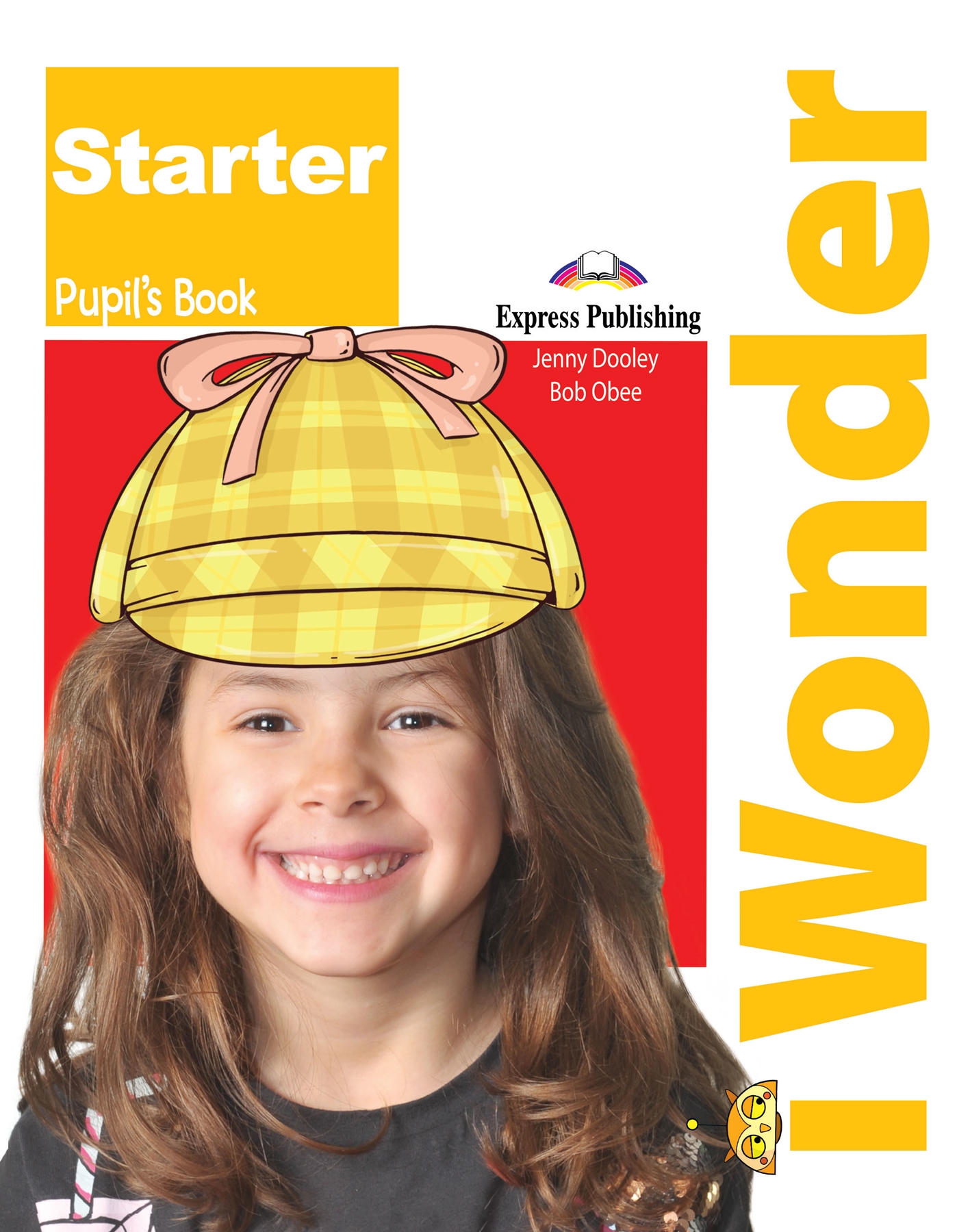 I WONDER STARTER PUPILS BOOK WITH IEBOOK CODE
