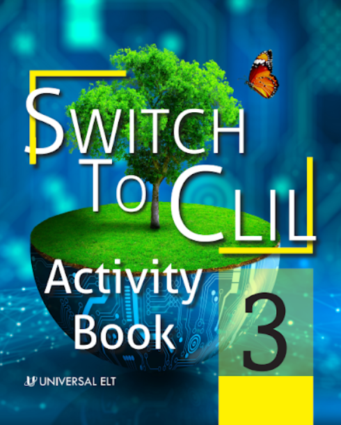 SWITCH TO CLIL 3 ACTIVITY BOOK