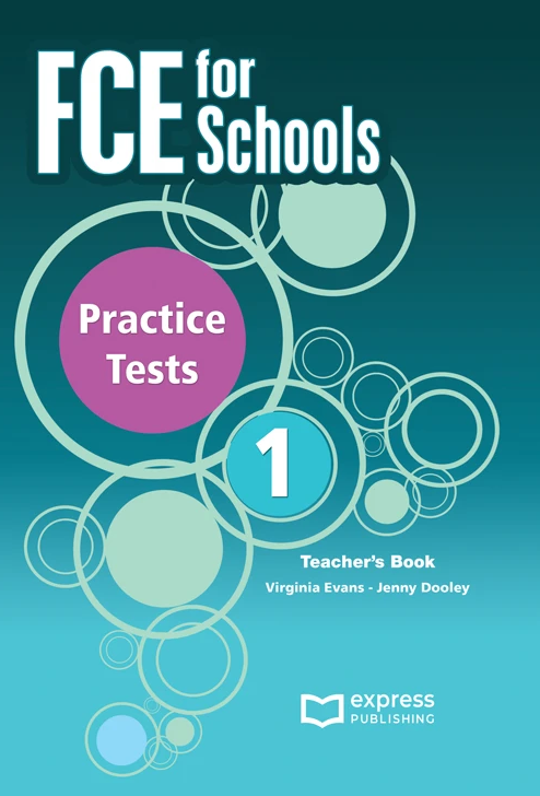 FCE FOR SCHOOLS PRACTICE TESTS TEACHER'S BOOK 1