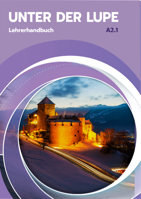 UNTER DER LUPE A2.1 TEACHERS BOOK