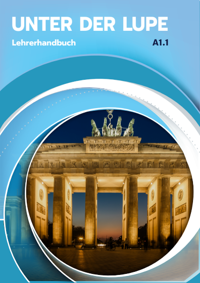 UNTER DER LUPE A1.1 TEACHERS BOOK